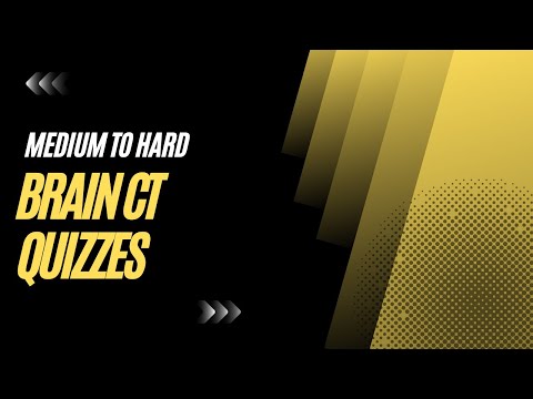 Brain CT Quizzes: Medium to High Difficulty