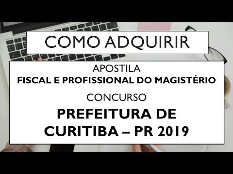 Baixar Apostila Concurso Prefeitura de Curitiba PR 2019 - Fiscal e Profissional do Magistério