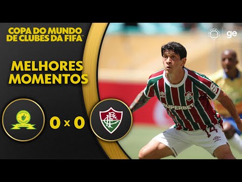 Gols e lances de Mamelodi Sundowns x Fluminense