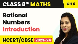 Rational Numbers - Introduction | Class 8 Maths