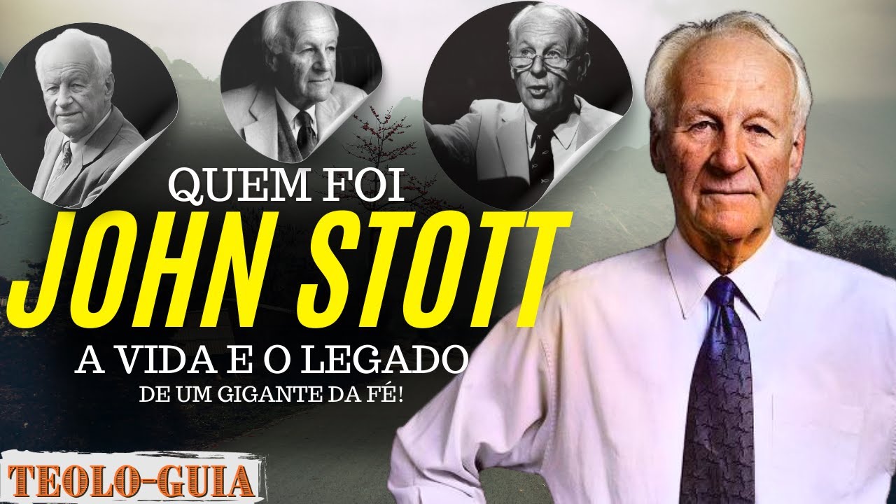 Quem Foi John Stott: A Vida e o Legado de um Gigante da Fé