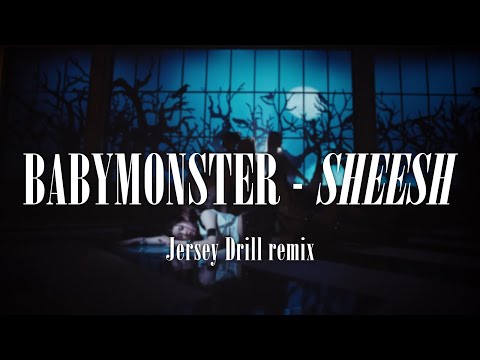 BABYMONSTER - ‘SHEESH’ Jersey Drill Remix by dialmatrah