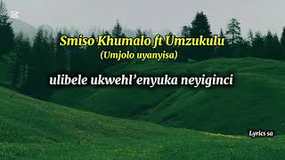Download lagu Smiso Khumalo ft Umzukulu: Umjolo uyanyisa mp3
