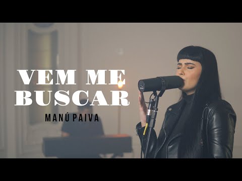 Manú Paiva | Vem Me Buscar [Cover Jefferson & Suellen]