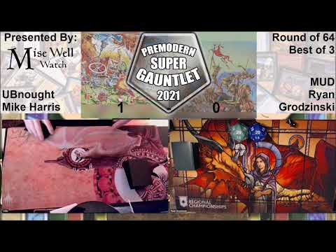 Premodern Super Gauntlet 2021 - Round of 64 - UBnought vs MUD