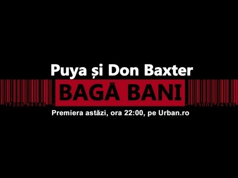 Puya si Don Baxter - Baga Bani (Special Guest Connect-R) (Official Single)
