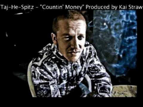 Taj-He-Spitz - "Countin' Money" Produced by Kai Straw