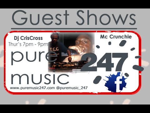 Puremusic247 Sessions THURSDAY Dj CrisCross Mc Crunchie 31 07 2014