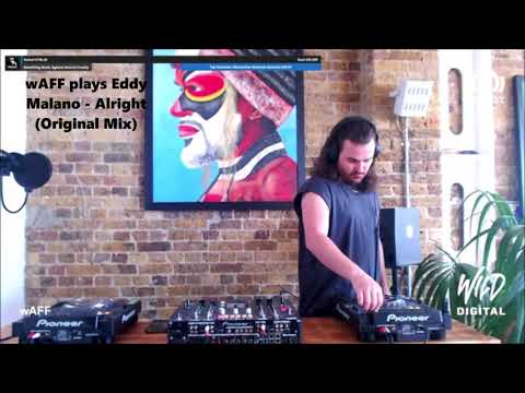wAFF plays Eddy Malano - Alright (Original Mix) @Beatport x MAAC present Wild Digital