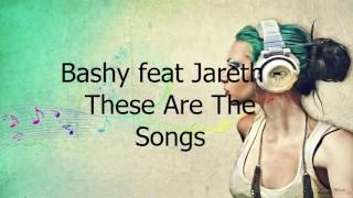 Bashy feat Jareth - These Are The Songs | Video İçi Müzikler #9