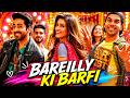 Bareilly Ki Barfi 2017 Full Movie 4K Ayushmann Khurrana Kriti Sanon Rajkummar Rao