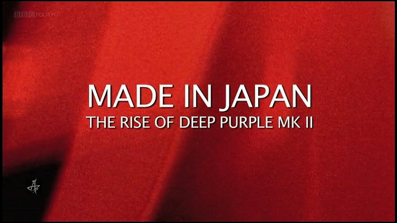 Made In Japan / Deep Purple &bull;&bull; BBC Documentary [2014] - YouTube