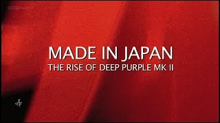 Made In Japan / Deep Purple •• BBC Documentary [2014]
