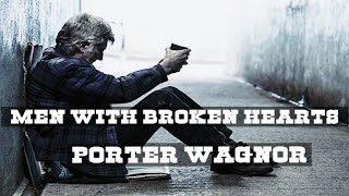 MEN WITH BROKEN HEARTS - PORTER WAGNOR