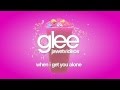 Glee Cast - When I Get You Alone (karaoke version)