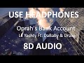 Lil Yachty - Oprah's Bank Account  ft  DaBaby & Drake ( 8D Audio ) 🎧