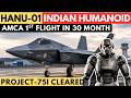 HANU 01 Indian Humanoid Unveil AMCA New Target Navy Project 75i Cleared