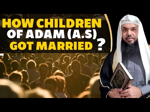 How the children of Adam (A.S) got married?