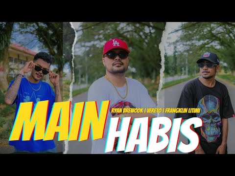 Ryan Brewook - MAIN HABIS Ft. VERETO & Frangklin Litimi ( Official Music Video)