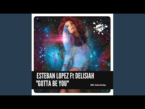 Gotta Be You (Live Edit)