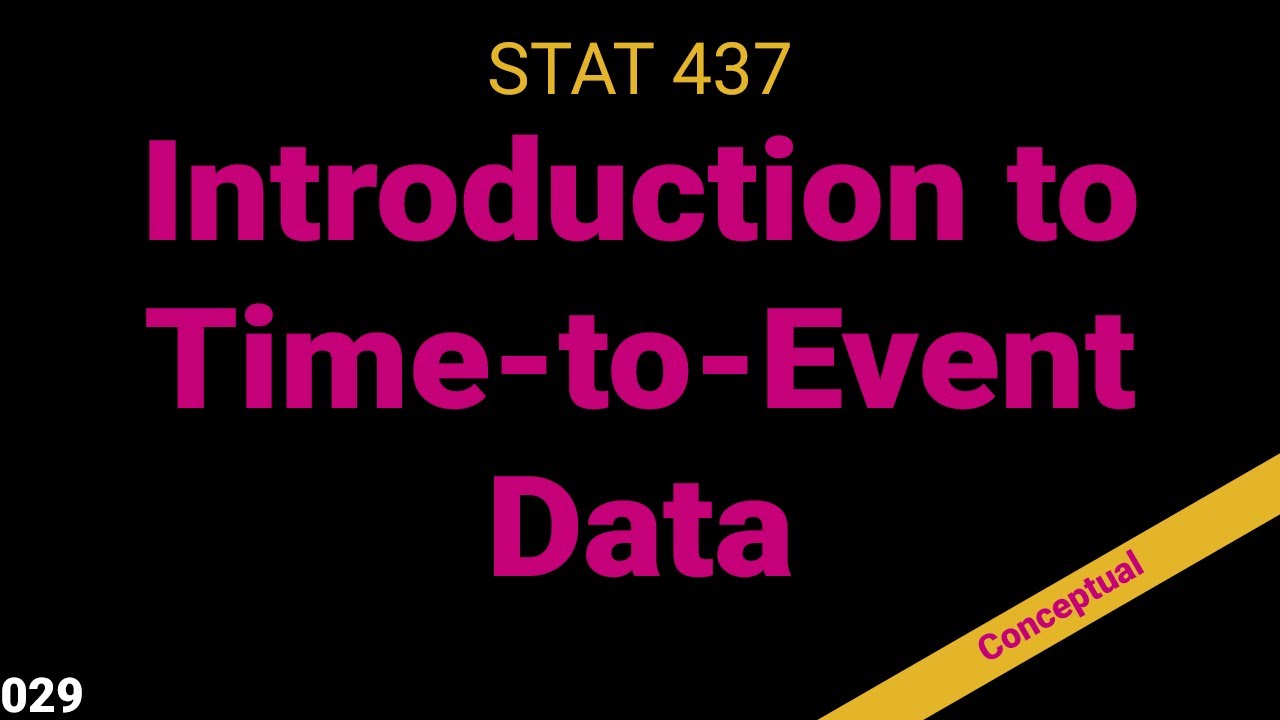 029. Introduction to Time-to-Event Data
