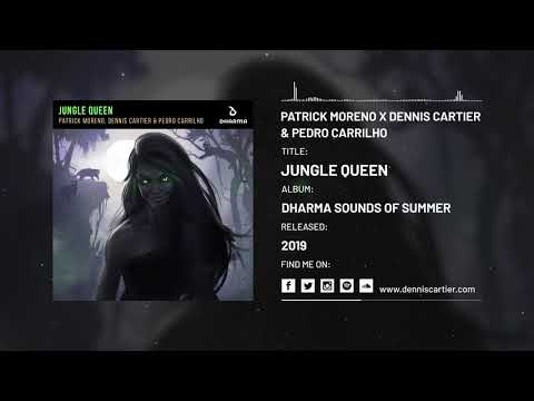 Patrick Moreno, Dennis Cartier & Pedro Carrilho - Jungle Queen (Official Audio)