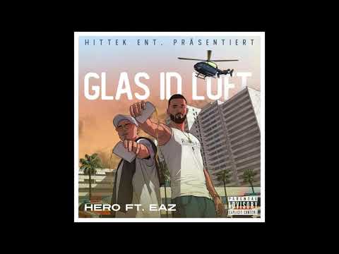 Hero ft. EAZ - Glas id Luft