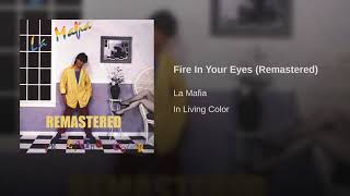 La Mafia - Fire In Your Eyes (Remastered)