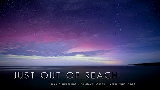 David Helpling - Sunday Loops - April 2nd, 2017