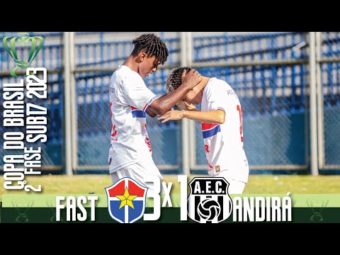Fast 3x1 Andirá AC - Oitavas de final Volta / Copa do Brasil SUB17 2023