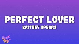 Britney Spears - Perfect Lover