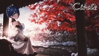 「Nightcore」- Circle ♫