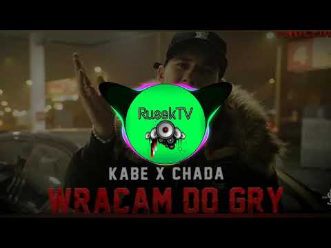 Kabe x Chada - Wracam do gry bass boosted + tekst (w opisie)