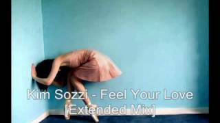 kim sozzi-feel you love ( extended mix )