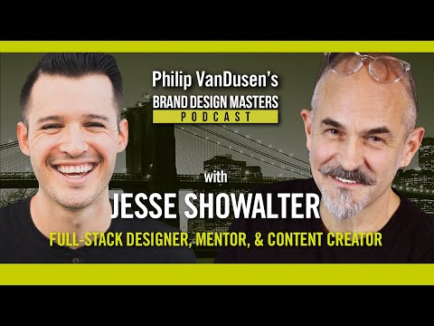 Interview with Jesse Showalter Brand Design Masters Podcast with Philip VanDusen