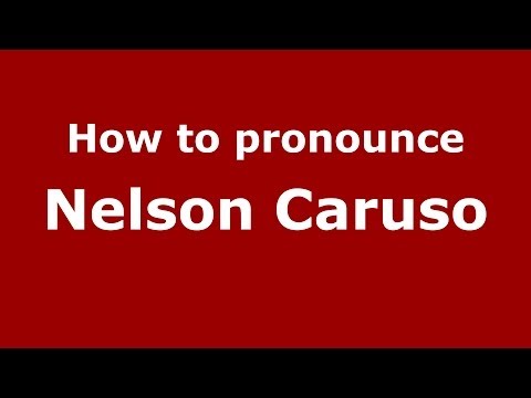 How to pronounce Nelson Caruso (Brazilian/Portuguese) - PronounceNames.com