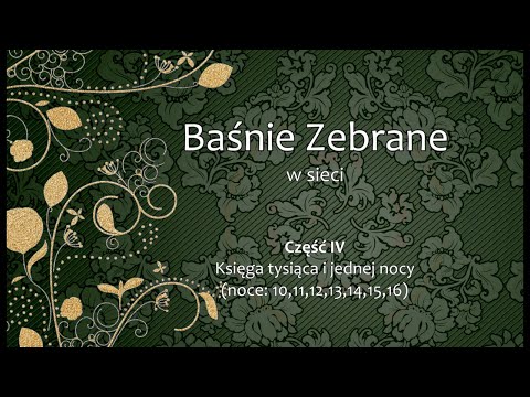 Baśnie zebrane - "Tysiąc nocy i jedna" cz. IV