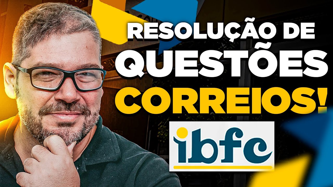 CONCURSO CORREIOS: Resolução de Questões de Matemática para a Banca IBFC