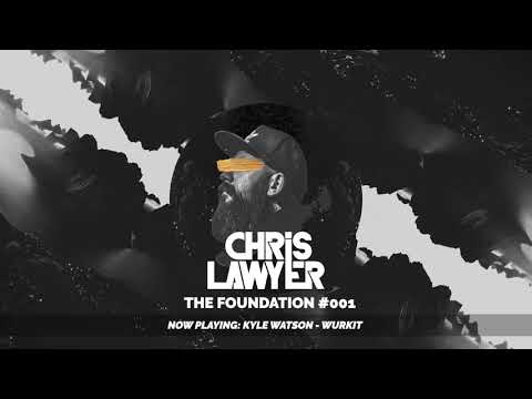 Chris Lawyer - The Foundation #001