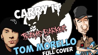 &quot;Carry it&quot; Travis Barker featuring Tom Morello full cover