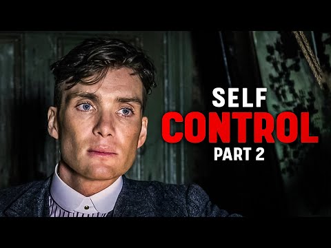Mastering Self-Control part 2 | Thomas Shelby