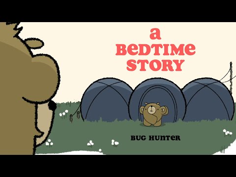 A Bedtime Story - Bug Hunter