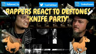 Rappers React To Deftones &quot;Knife Party&quot;!!!