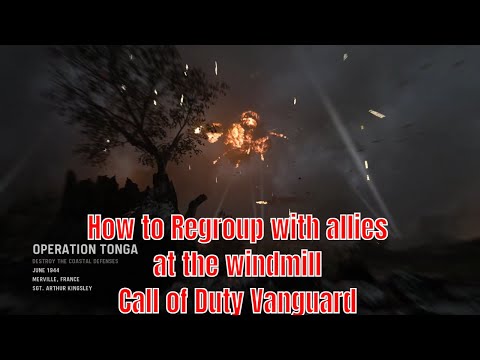 Call of Duty Vanguard - How to Regroup with allies at the windmill | Operation Tonga