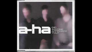 a-ha - Did anyone approach you - Extended Wanderer Mix