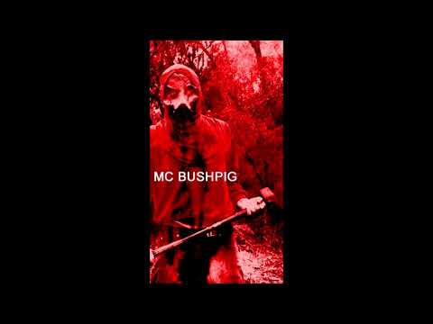 MC Bushpig - Up Ya Bitches Tuna