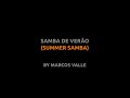 Samba de Verão - Marcos Valle - Lyrics video english português translation