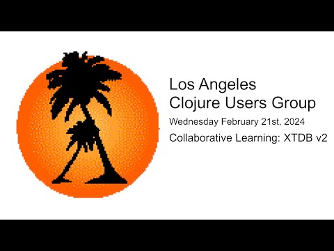 Meetup: Collaborative Learning - XTDB 2.0 (part 2)