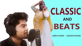Download lagu CLASSIC AND BEATS - DANCE VERSION | AABHIK GHOSH Ft. SUGANDHA BISWAS mp3 Download lagu CLASSIC AND BEATS - DANCE VERSION | AABHIK GHOSH Ft. SUGANDHA BISWAS mp3