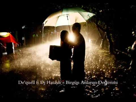 De'quell Ft Dj Hatayli - Birgün Anlarsın Degerimi (2014)